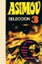 [Early Asimov 03] • Asimov. Selección 3